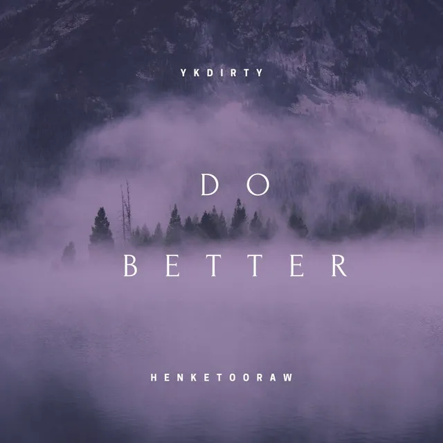 Do Better