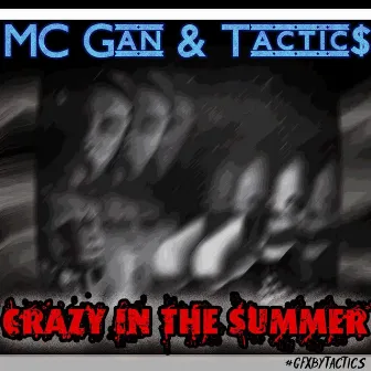 Crazy in the Summer by Mc Gan