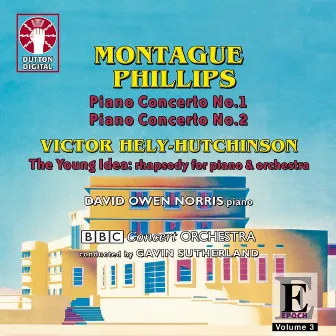 Montague Phillips - Piano Concertos 1 & 2 by Montague Phillips