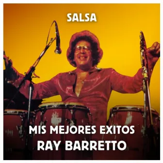 Salsa - Mis Mejores Exitos by Ray Barretto