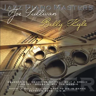 Jazz Piano Master: Joe Sullivan & Billy Kyle by Billy Kyle