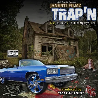 Trap'n by Janenti Filmz