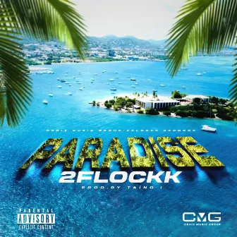 Paradise by 2Flockk