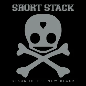 Stack Is The New Black by Short Stack