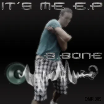 It's Me E.P. by B.Bone