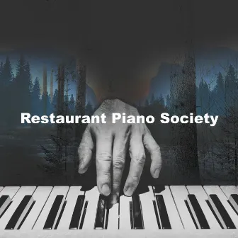 Restaurant Piano Society by Restaurant jazz sensation