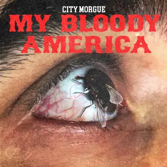 My Bloody America by City Morgue