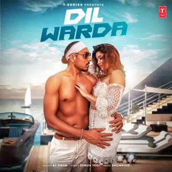 Dil Warda by Aj Singh