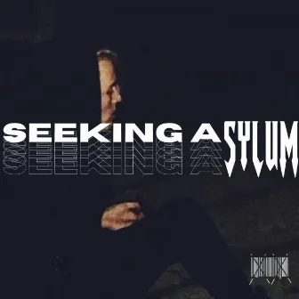 Seeking Asylum by Sylum Unknown