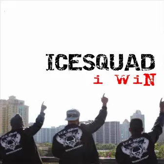 I Win by Icesquad