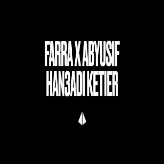 Han3adi Keteir by Farra