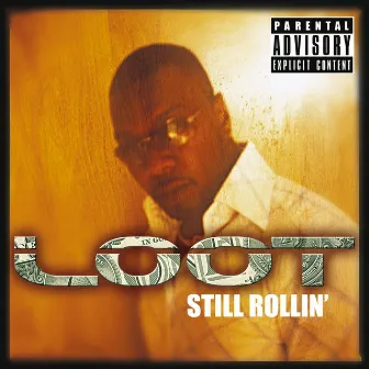 Still Rollin' by Loot