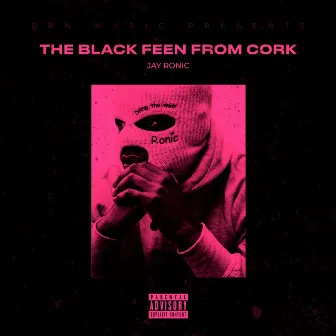 The Black Feen From Cork by Jay Ronic