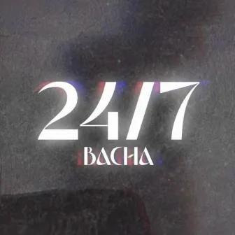 24/7 by Bacha WT