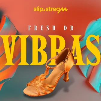 VIBRAS by Fresh Dr