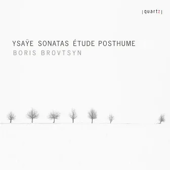 Ysaÿe: Violin Sonatas & Étude posthume by Eugène Ysaÿe