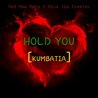 Hold You by Mad Man Maly