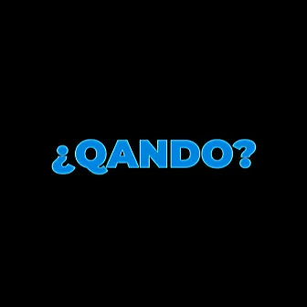 ¿QANDO? by Jampiii