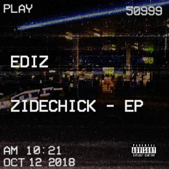 ZIDECHICK - EP by Ediz