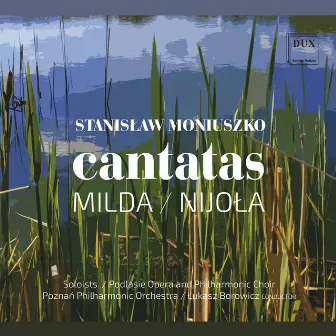 Moniuszko: Milda & Nijoła by Poznan Philharmonic Orchestra