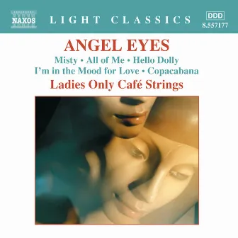 Ladies Only Cafe Strings: Angel Eyes by Jules Caty