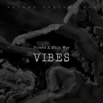 Vibes by Pure46