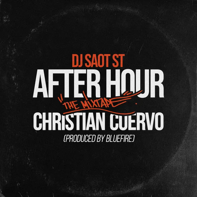 CHRISTIAN CUERVO AFTER HOUR THE MIXTAPE