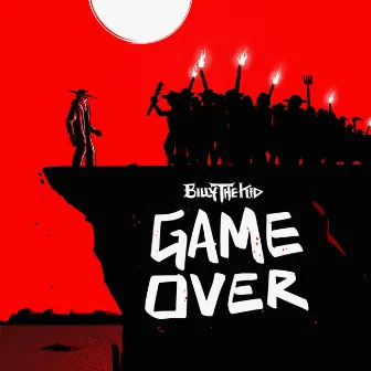 GAME OVER by BILLYTHEKID