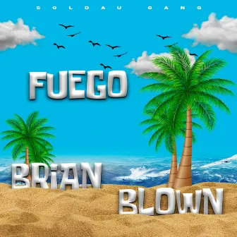 Fuego by Brian Blown