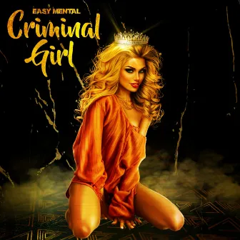 Criminal Girl by Easy Mental