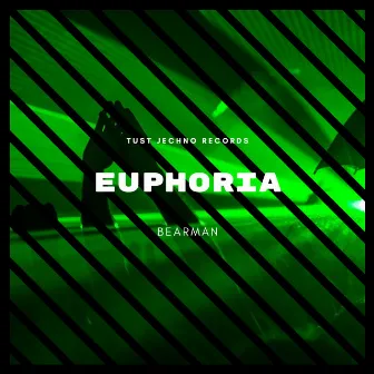 Euphoria by Bearman