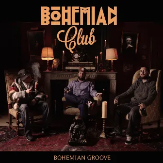 Bohemian Groove by Bohemian Club