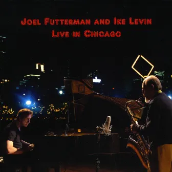 Live in Chicago by Joel Futterman