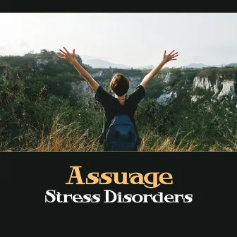 Assuage Stress Disorders - Equipoise Your Emotions, Renewal Your Mind, Experience True Rest, Yoga for Anxiety by Natural Treatment Zone