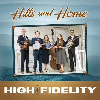 Hills And Home by High Fidelity