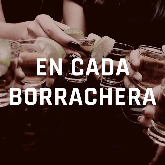 En Cada Borrachera