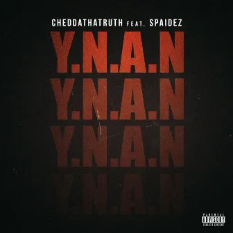 Y.N.A.N by Cheddathatruth