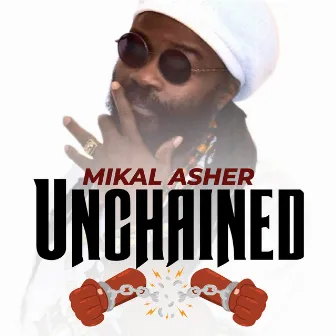 Unchained by Mikal Asher