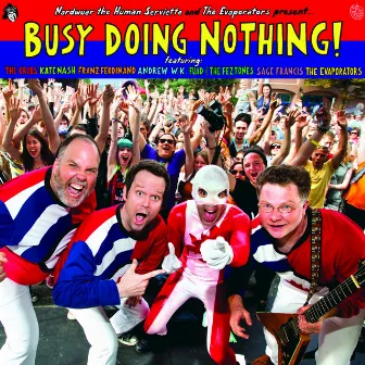 Busy Doing Nothing by The Evaporators