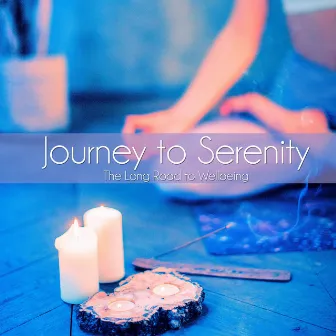 Journey to Serenity: The Long Road to Wellbeing by Deep Sleep Music DEA Channel