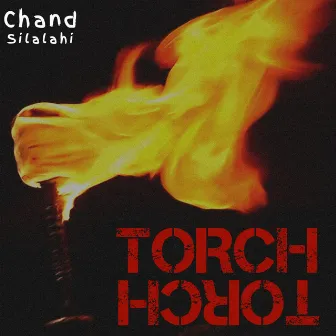 Torch by Chand Silalahi