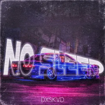 No Sleep by DXSKVD