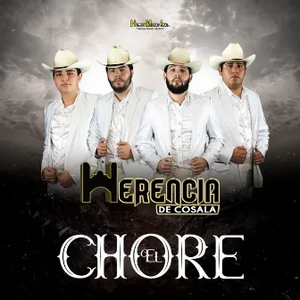 El Chore by Herencia de Cosala