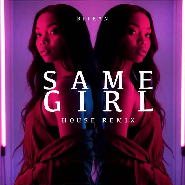 Same Girl - House Remix