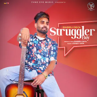 Struggler Boy by Babbu Deol