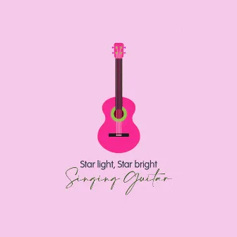 Star light, Star bright by Singing Guitar