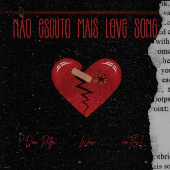 Não Escuto Mais Love Song by Dan Pitta