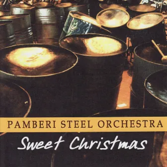 Sweet Christmas by Pamberi Steel Orchestra