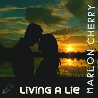 Living A Lie 2 by Marlon Cherry