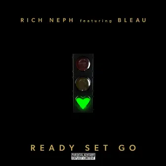 Ready Set Go by Rich Neph